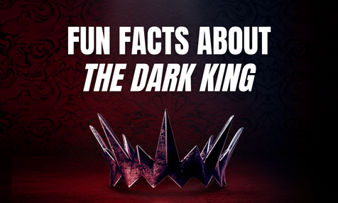 10 Fun Facts About The Dark King – Entangled In Romance